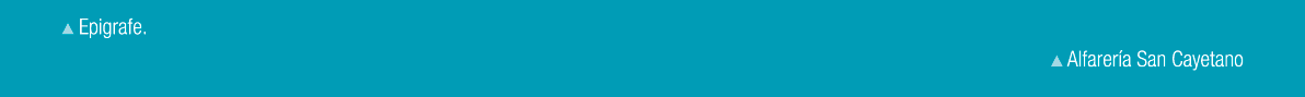 ￼ Epigrafe. ￼ Alfarer a San Cayetano