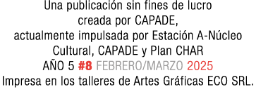 Una publicaci n sin fines de lucro creada por CAPADE, actualmente impulsada por Estaci n A N cleo Cultural, CAPADE y ...