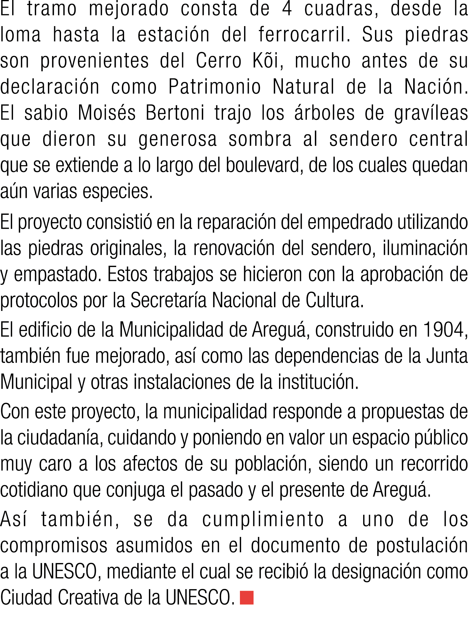 El tramo mejorado consta de 4 cuadras, desde la loma hasta la estaci n del ferrocarril. Sus piedras son provenientes ...