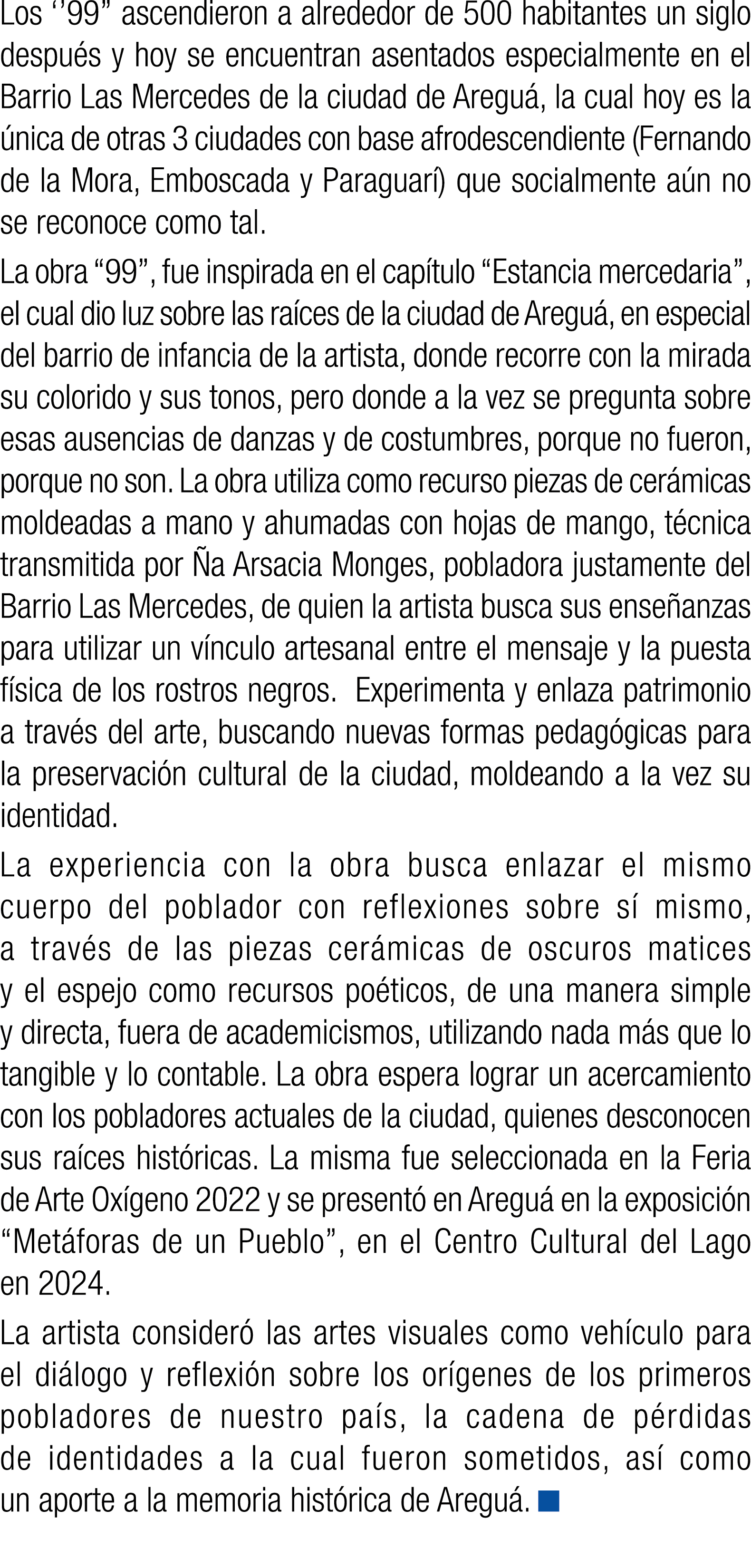 Los ‘’99’’ ascendieron a alrededor de 500 habitantes un siglo despu s y hoy se encuentran asentados especialmente en ...